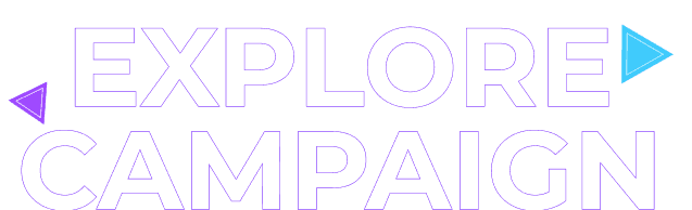 Explore Campaign